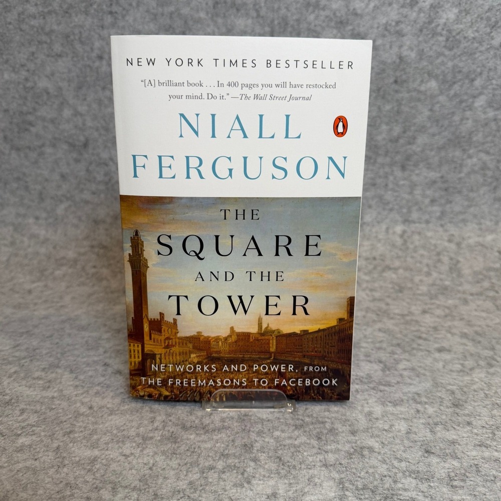 The Square and the Tower: Networks and Power, from the Freemasons to Facebook